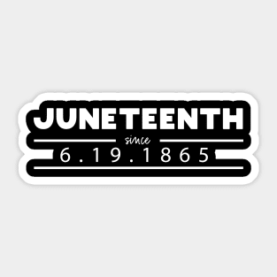 Juneteenth since 1865 Sticker